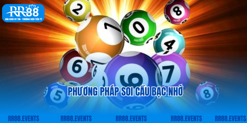 Phương pháp soi cầu bạc nhớ