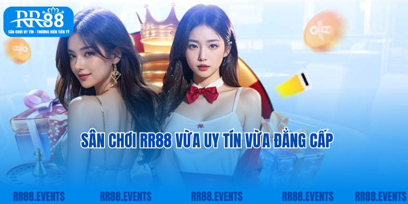 Sân chơi RR88 vừa uy tín vừa đẳng cấp