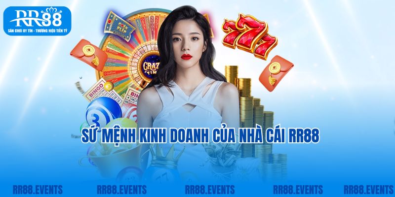 Sứ mệnh kinh doanh của nhà cái RR88